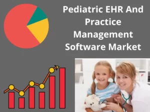Pediatric EHR And Practice Management Software Market