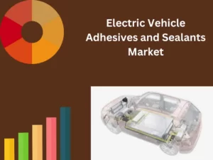  Electric Vehicle Adhesives and Sealants Market