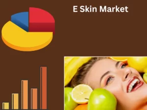 E Skin Market