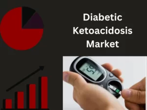 Diabetic Ketoacidosis Market